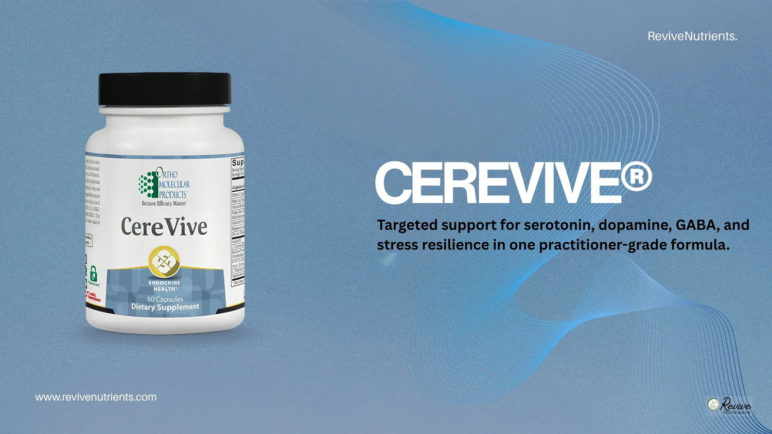 CereVive®: Smart Neurotransmitter Support for Mood, Stress Resilience, and Mental Focus | Revive Nutrients.