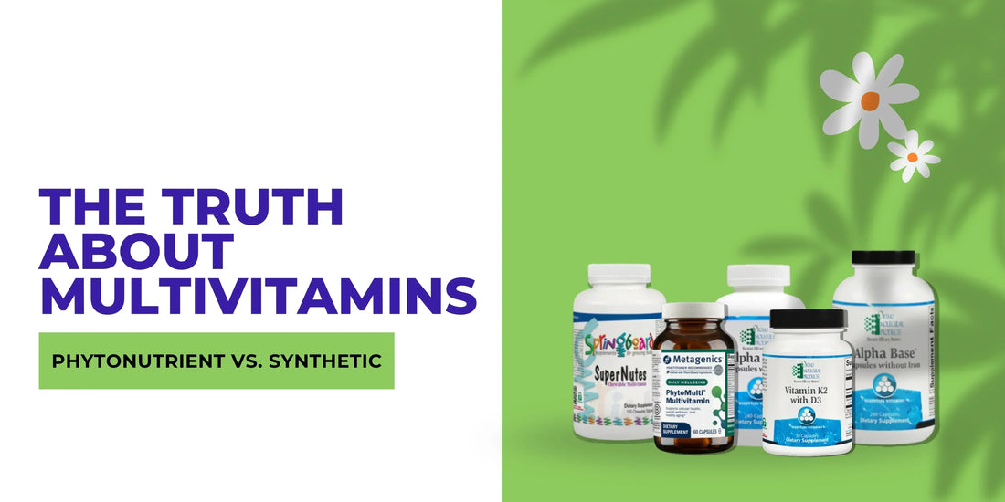 Why Your Multivitamin Matters: The Truth About Phytonutrient-Rich vs. Synthetic Formulas.